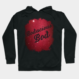 Bodacious Bod Hoodie